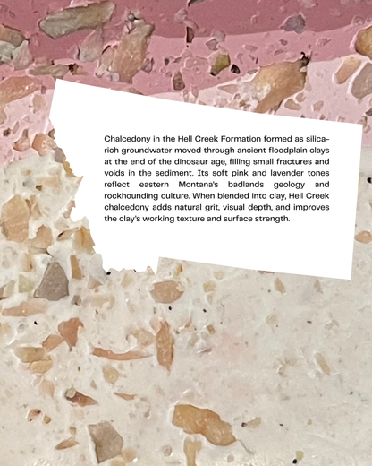 hell creek chalcedony infused clay