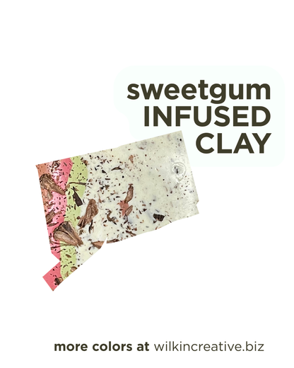sweetgum infused clay